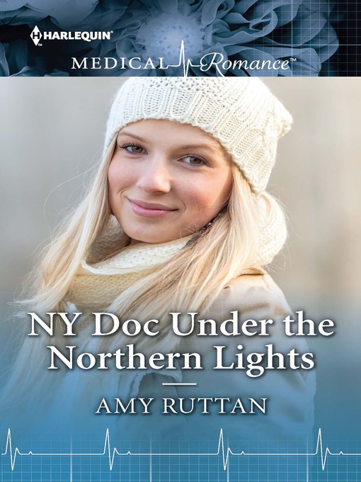 Title details for NY Doc Under the Northern Lights by Amy Ruttan - Available